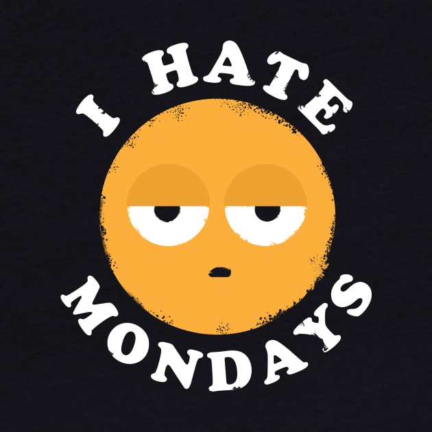 I Hate Mondays by asdfgdesigns